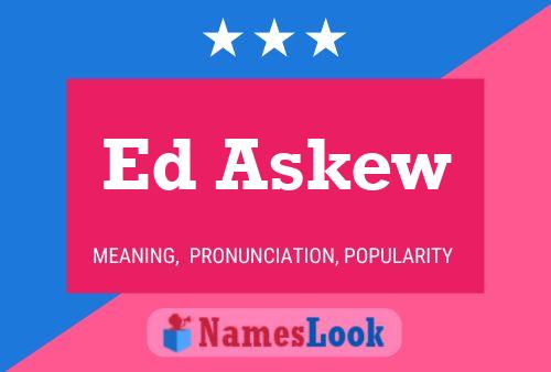 Ed Askew Name Poster