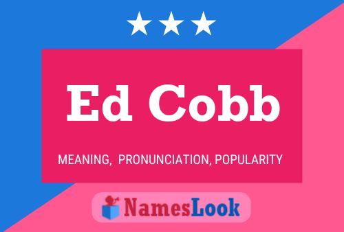 Ed Cobb Name Poster