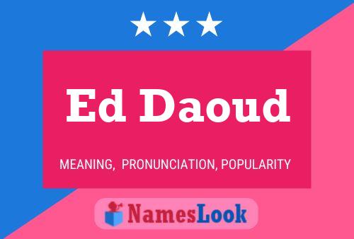 Ed Daoud Name Poster