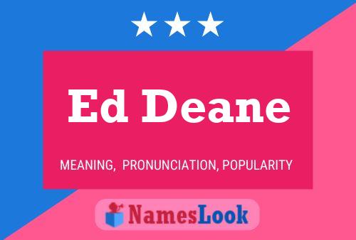 Ed Deane Name Poster