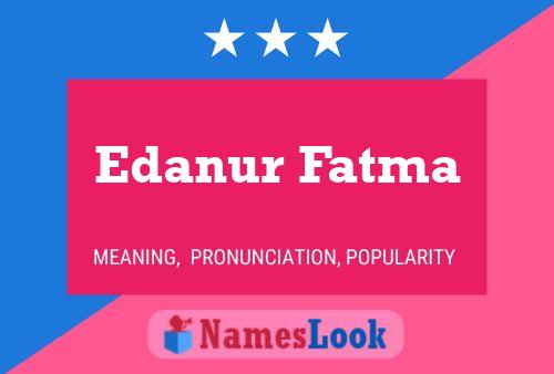 Edanur Fatma Name Poster