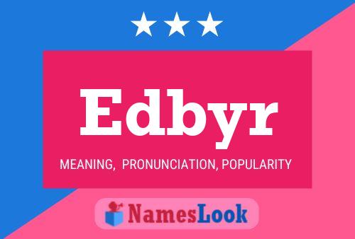 Edbyr Name Poster