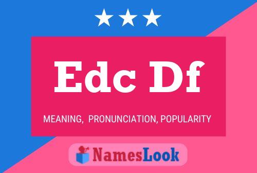 Edc Df Name Poster