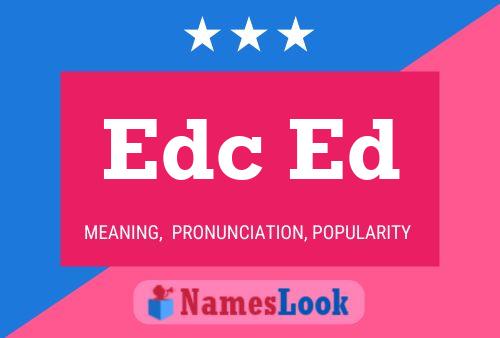 Edc Ed Name Poster