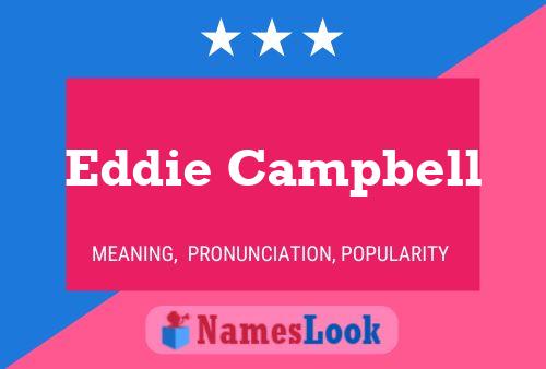 Eddie Campbell Name Poster