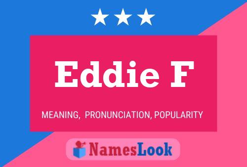 Eddie F Name Poster