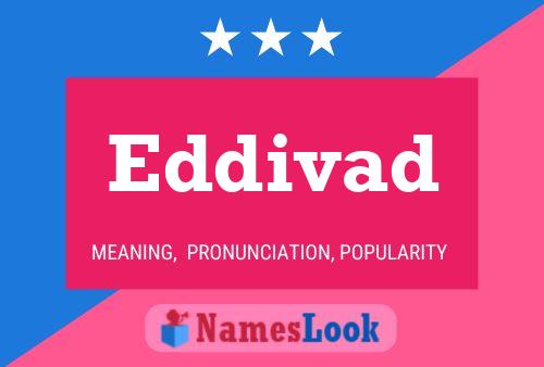 Eddivad Name Poster