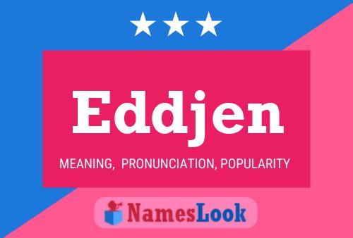 Eddjen Name Poster