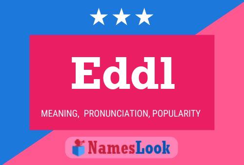 Eddl Name Poster