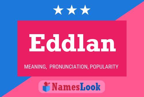 Eddlan Name Poster