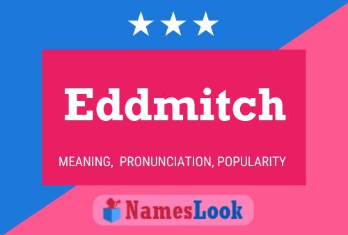 Eddmitch Name Poster