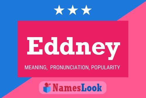 Eddney Name Poster