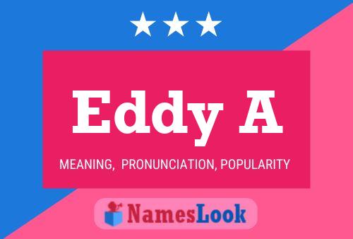 Eddy A Name Poster