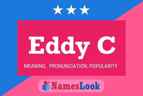 Eddy C Name Poster