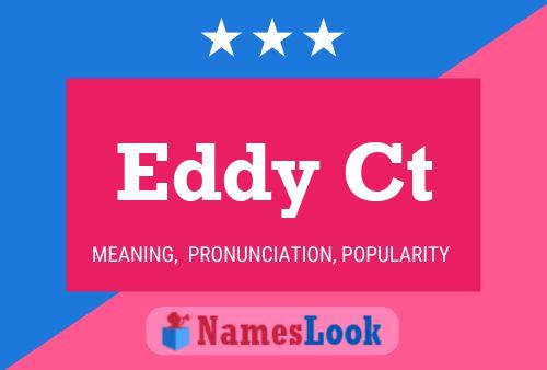 Eddy Ct Name Poster