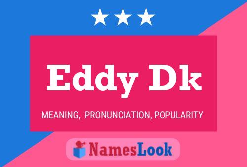 Eddy Dk Name Poster