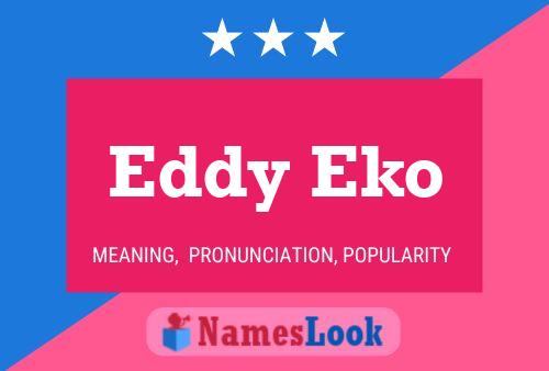 Eddy Eko Name Poster