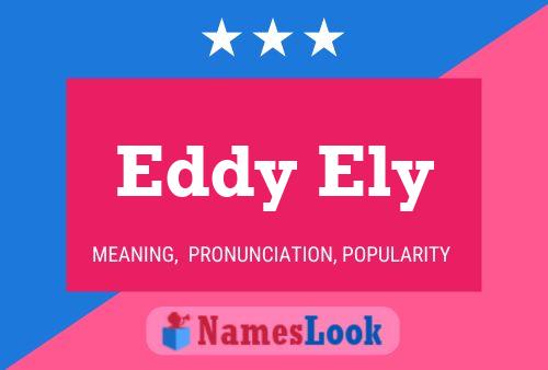 Eddy Ely Name Poster