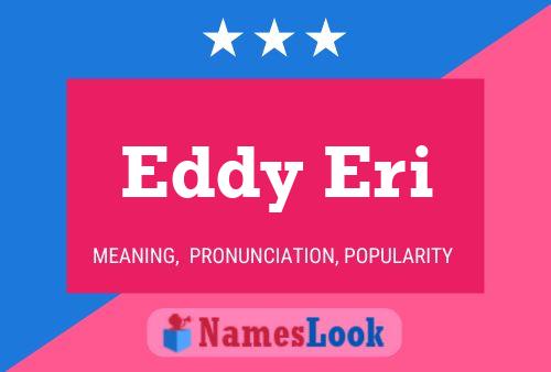 Eddy Eri Name Poster