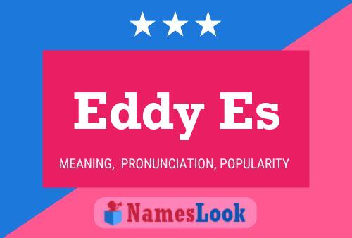 Eddy Es Name Poster