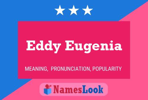 Eddy Eugenia Name Poster