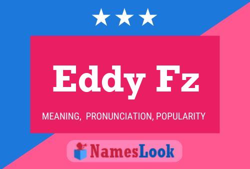 Eddy Fz Name Poster