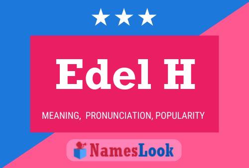 Edel H Name Poster