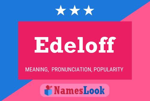 Edeloff Name Poster