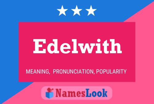 Edelwith Name Poster