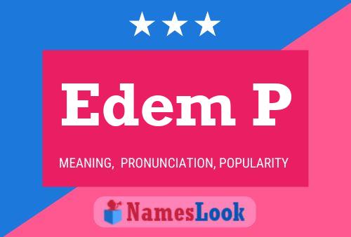 Edem P Name Poster