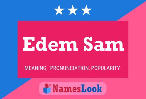 Edem Sam Name Poster