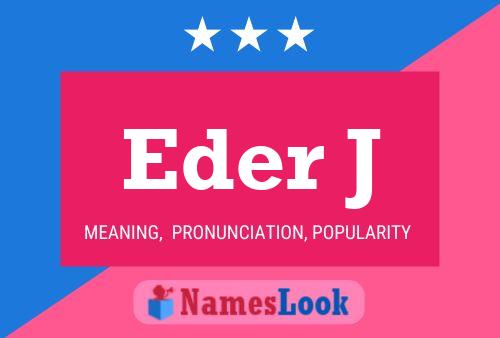 Eder J Name Poster