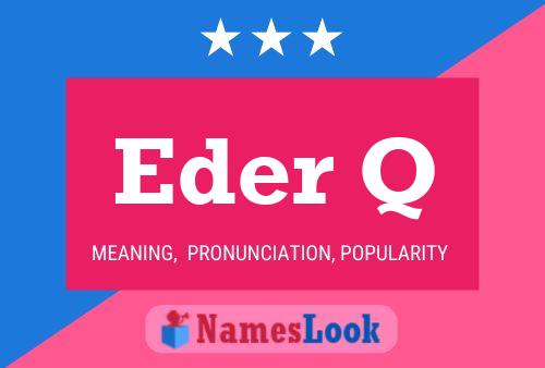 Eder Q Name Poster