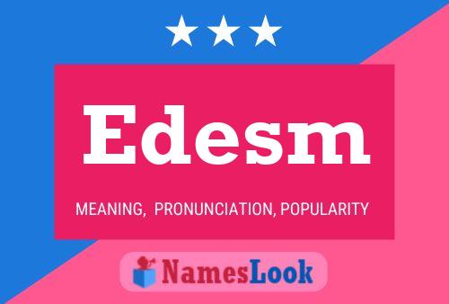 Edesm Name Poster