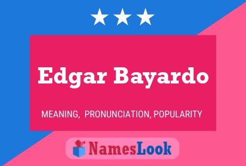 Edgar Bayardo Name Poster