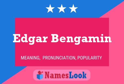 Edgar Bengamin Name Poster