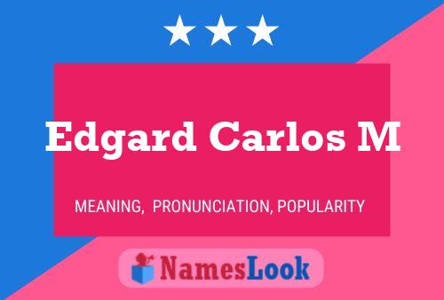 Edgard Carlos M Name Poster