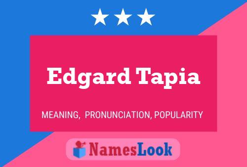 Edgard Tapia Name Poster