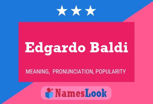 Edgardo Baldi Name Poster