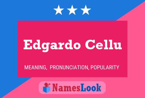 Edgardo Cellu Name Poster