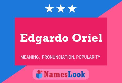 Edgardo Oriel Name Poster