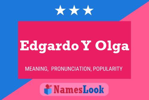 Edgardo Y Olga Name Poster