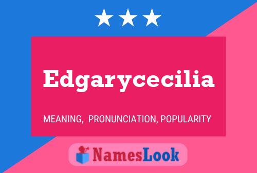 Edgarycecilia Name Poster