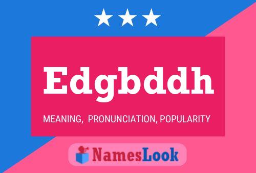 Edgbddh Name Poster