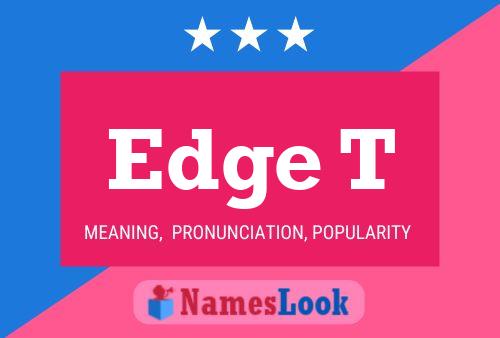 Edge T Name Poster