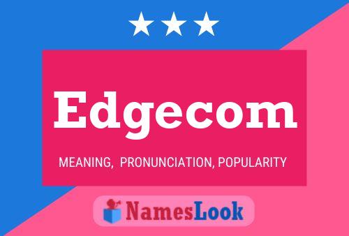 Edgecom Name Poster