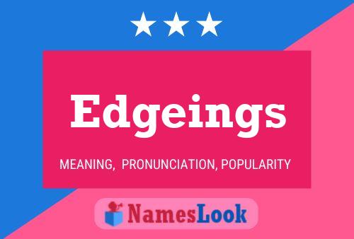 Edgeings Name Poster