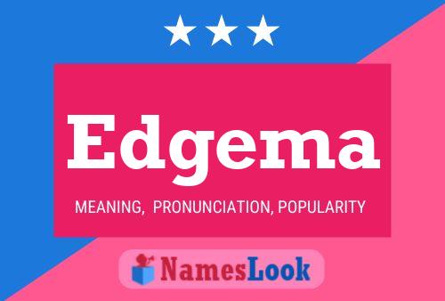 Edgema Name Poster