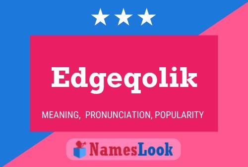 Edgeqolik Name Poster