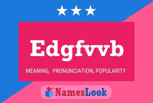 Edgfvvb Name Poster